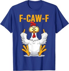 F-Caw-F Funny Chicken Humor Rooster Meme Unisex T-Shirt
