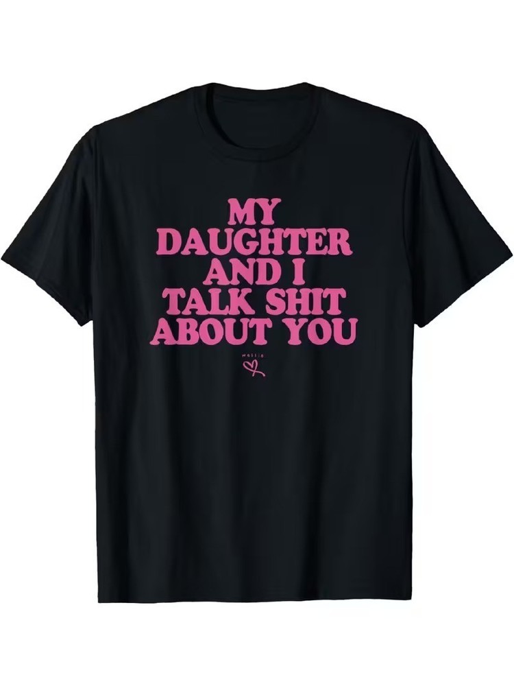 Funny Parent Daughter Humor T Shirt Sarcastic Quote Graphic Tee Black Unisex