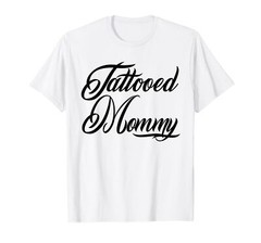 USA Tattooed Mommy Shirt Mom Tattoos Tatted Ink Mothers Day Gift T-Shirt
