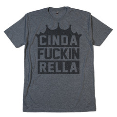 Cinda F*ckin Rella T Shirt Cinderella Princess Tiara Crown Pretty Woman ZFG Tee