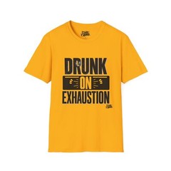 Drunk On Exhaustion – Gildan Unisex Soft-style T-Shirt