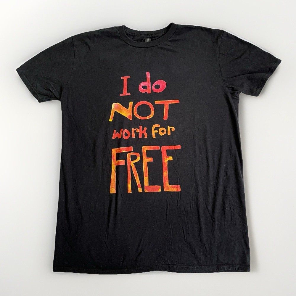 I Do Not Work For Free Mens T-Shirt SZ L Black Anvil Lightweight Cotton Spellout