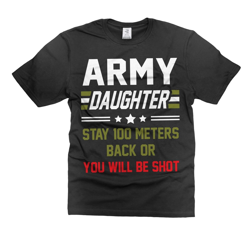 Army Daughter Shirt Funny Daughter Tee Shirt US Military Shirt Womens Unisex Tee