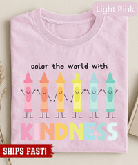 Color The World With Kindness Shirt, Crayon Teacher Shirt, Back To School Gift,