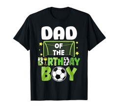 Soccer Dad Birthday Boy Party Soccer Family Matching T-Shirt