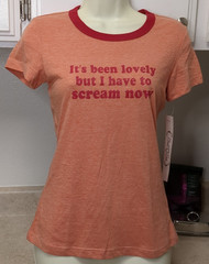 It’s Been Lovely But I Have To Scream Now, Next Era T-shirt sz Medium New w Tags