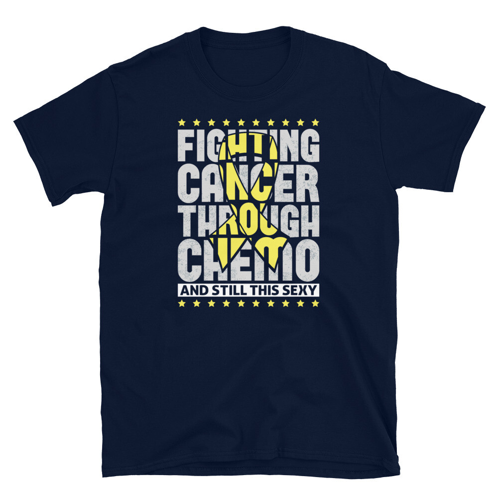 Fighting Cancer Through Chemo and Still This Sexy Short-Sleeve Unisex T-Shirt