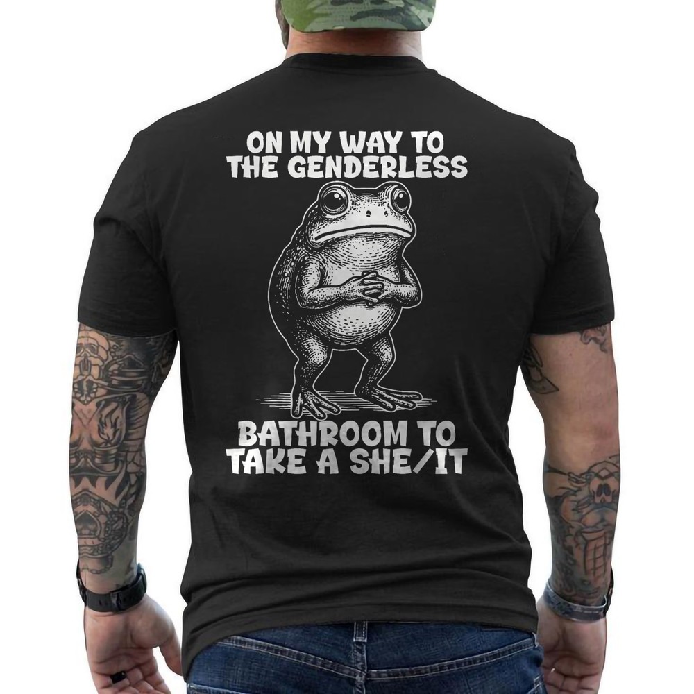 On My Way to The Genderless Bathroom to Take A She It ON BACK T-Shirt