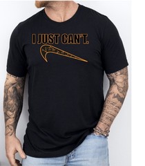 I Just Cant Parody Funny Unisex Heavy Cotton Gildan Tee, Select Your Design