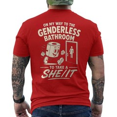 On My Way to The Genderless Bathroom to Take A She It ON BACK T-Shirt