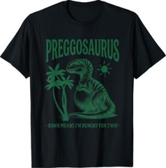 Preggosaurus Rawr Means I’m Hungry for Two Funny Pregnancy T-Shirt