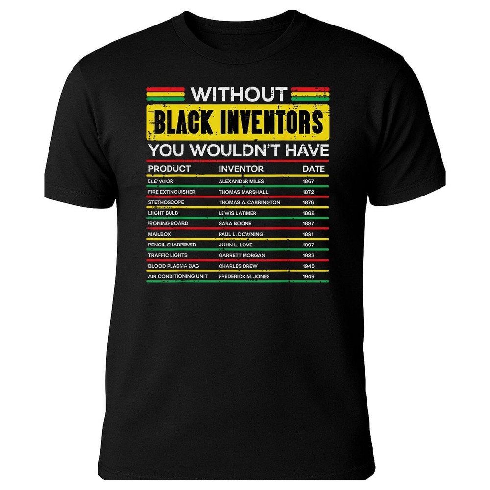Without Black Inventors History Shirt – Black Excellence Innovation Tee Gift