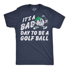 Mens Funny T Shirts Its A Bad Day To Be A Golf Ball Sarcastic Golfing Graphic