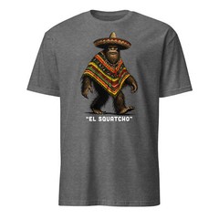 Bigfoot Shirt El Squatcho Funny Mexican Sasquatch T-Shirt Size S-3XL Gift Tee