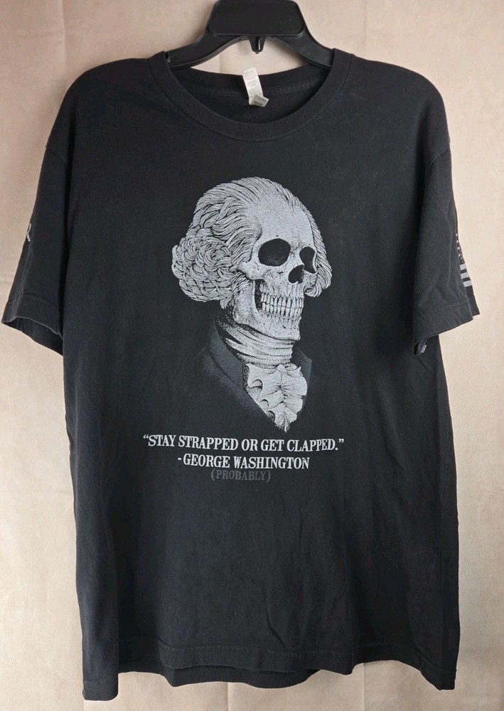 Stay Strapped Or Get Clapped George Washington Shirt Mens American Apparel Flag