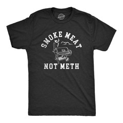Mens Smoke Meat Not Meth T Shirt Funny Barbeque Cooking Grilling Joke Tee For