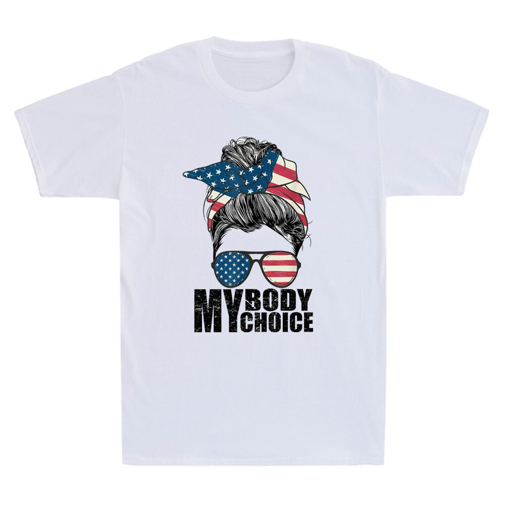 My Body My Choice Pro Choice Messy Bun US Flag Feminist Funny Unisex T-Shirt Tee