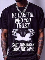 Be Careful Who You Trust T-Shirt | Salt and Sugar Graphic Tee