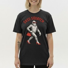 Sass-Squatch Bigfoot In Heels Funny Pun T-Shirt, Retro Novelty Sarcastic Tee