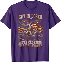 Get in Loser We’re Crossing The Delaware 4th of July 250Th T-Shirt