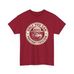 Only You Can Prevent Fascism Resist National Parks Unisex T-Shirt