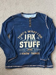 That’s What I Do I Fix Stuff And I Know Things Henley Long Sleeve Shirt XL