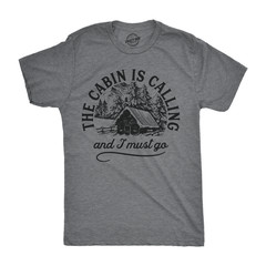 Mens The Cabin Is Calling and I Must Go T shirt Happy Camper Graphic Camping