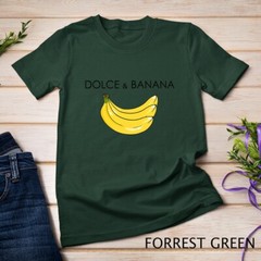 Dolce And Banana Funny Graphic Fruit Vegan Veggie Healthy T-Shirt Unisex T-shirt