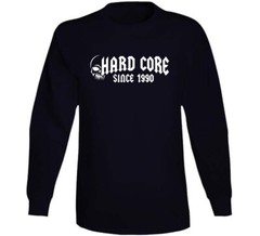 Hard Core Since 1990 Birthday Year Tshirt