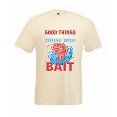 Fishing Good Things Bait Fish Humour Novelty T Shirt Various Colours And Sizes