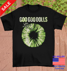 Goo Goo Dolls I Just Want You Know Who I Am Unisex Shirt All Size