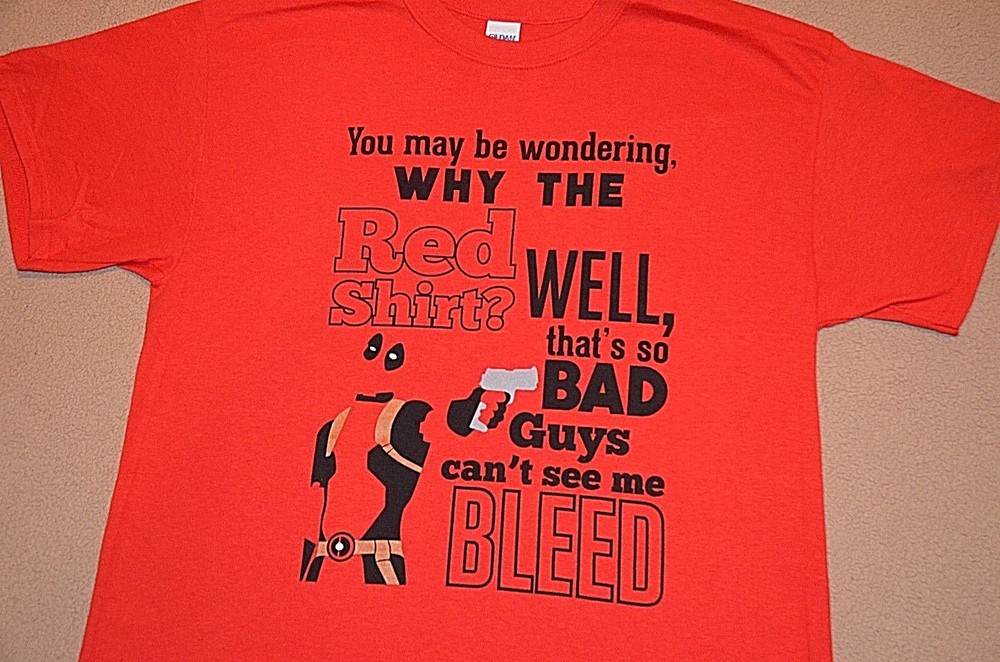 DEADPOOL Wondering Why Red T-Shirt Bad Guys can’t see me Bleed S M L XL 2X 3X