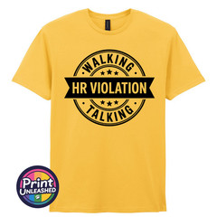 Walking Talking HR Violation T-Shirt Funny Novelty Tee Unisex Fun Office Gift