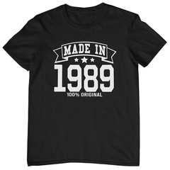 MADE IN 1989 T-SHIRT – 1980s 80s birthday gift dad mom year of birth date card t