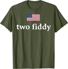 Two Fiddy 2 Fiddy 250th Anniversary 4th of July Patriotic T-Shirt