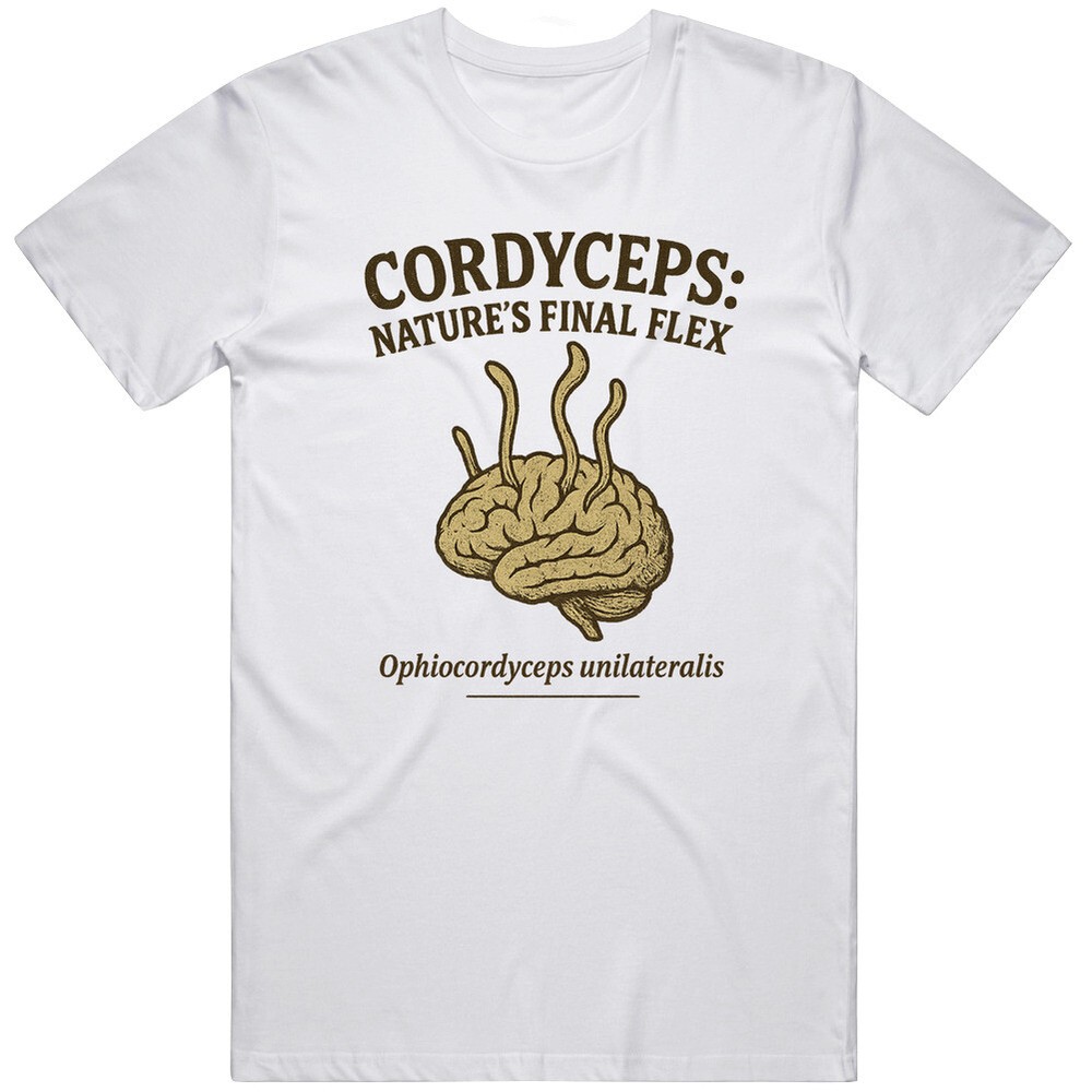Funny Cordyceps Nature’s Final Flex The Last of US Tv Show Gift Idea T Shirt