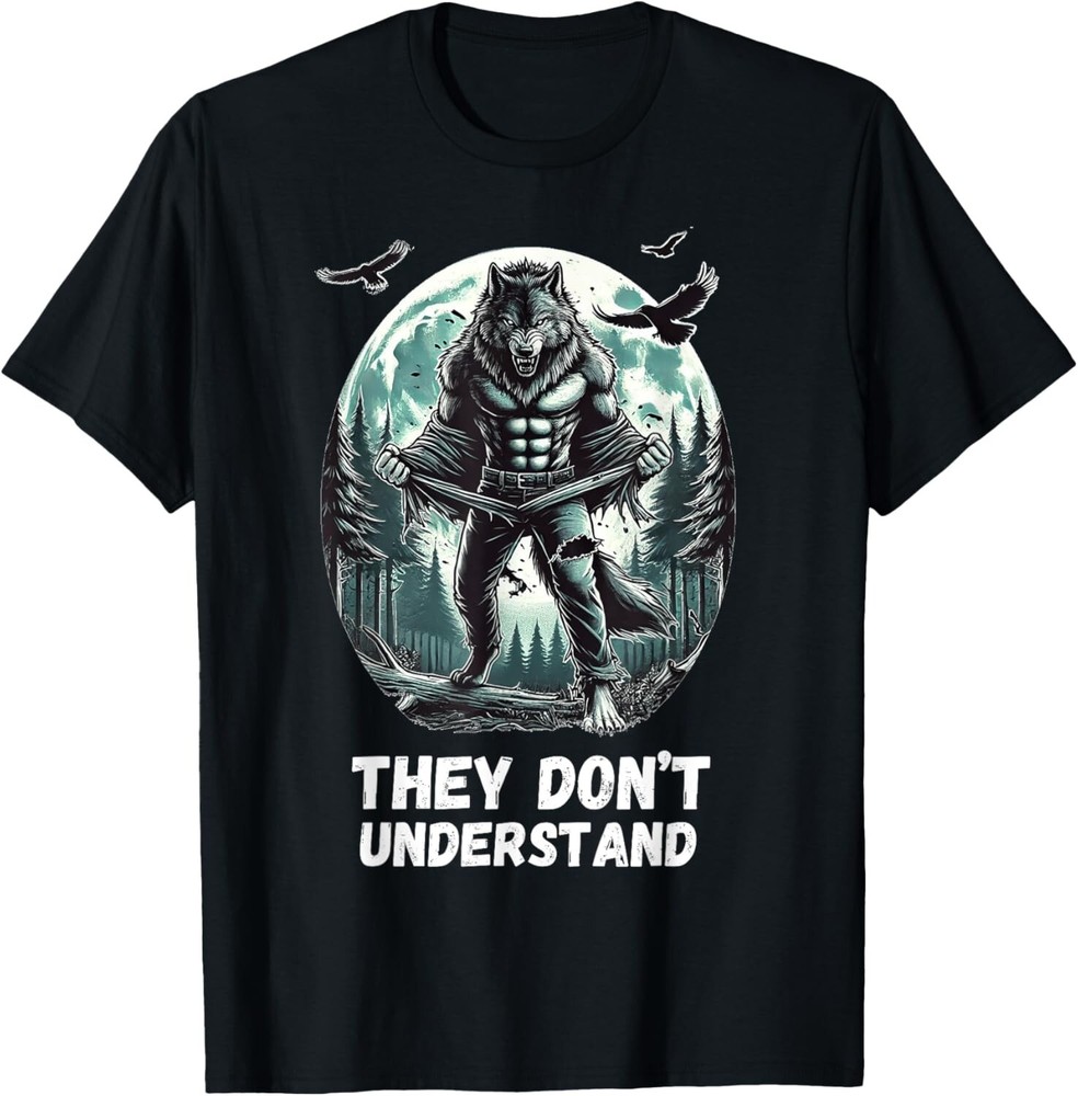 They Don’t Understand Alpha Wolf Funny Sigma Wolf Meme T-Shirt unisex T-Shirt