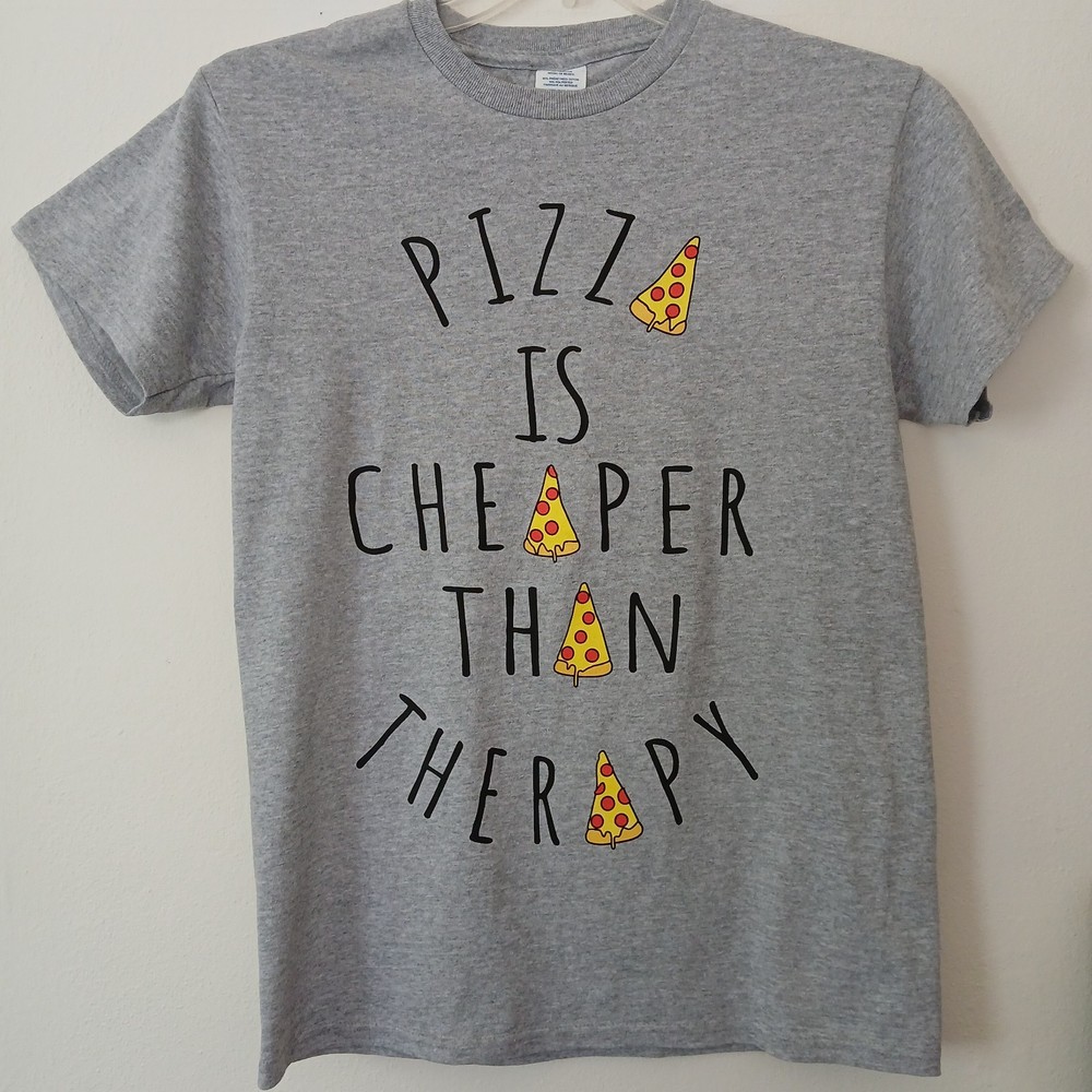 “Pizza is Cheaper than Therapy” Small T-Shirt Gender Neutral Gray Funny Foodie