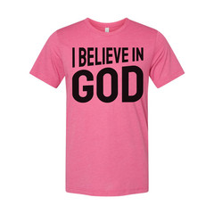 I Believe In God Unisex Graphic T Shirt For Christians And Faith Enthusiasts Sof