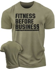 110. Fitness Before Business Funny Motivational Workout Gym T-Shirt for Men