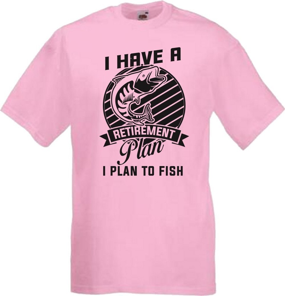 Fishing Retirement Plan Humour Novelty T Shirt Various Colours And Sizes