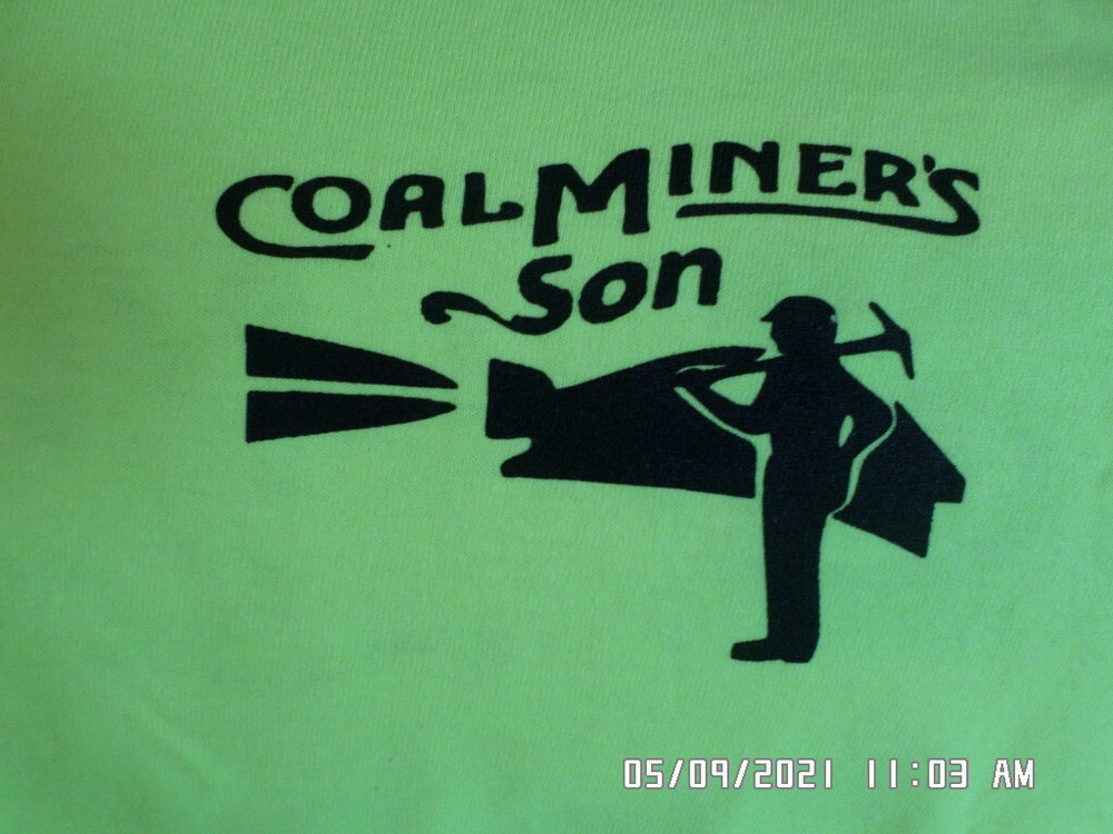 NEW T-Shirt: Coal Miner’s Son / Coal Mining Front/Back Lots of Colors & Sizes