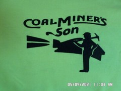 NEW T-Shirt: Coal Miner’s Son / Coal Mining Front/Back Lots of Colors & Sizes