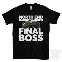 NORTH END RABBIT WARREN FINAL BOSS T-SHIRT funny xmas gift barrow in furness