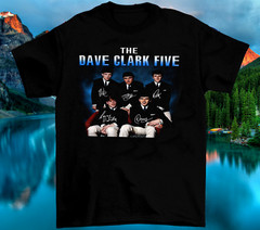 The Dave Clark Five Signature Member Gift For Fan Black All Size Shirt