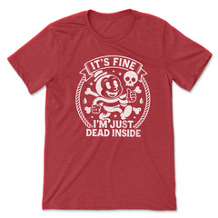 Retro Cartoon T Shirt Sarcastic Graphic Tee Its Fine Im Just Dead Inside Vintage