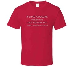 If I Had A Dollar T Shirt