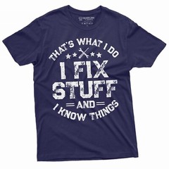 Men’s Funny I fix Stuff T-shirt Gift for Dad Husband Grandpa Mechanic Engineer T