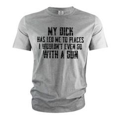Men’s Funny Dick has led to places T-shirt humorous humor gifts for him friend