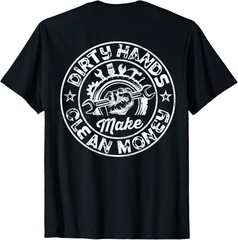 NEW LIMITED My Hands May Be Dirty But My Money Is Clean Handyman On Back T-Shirt